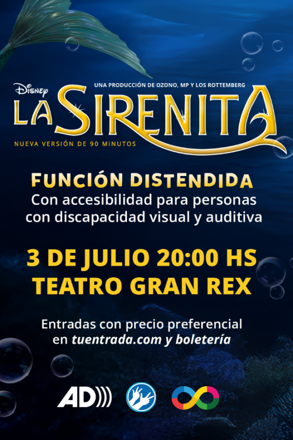 LA SIRENITA: SE REALIZARÁ UNA FUNCIÓN DISTENDIDA PARA PERSONAS NEURODIVERGENTES Y CON RECURSOS DE ACCESIBILIDAD PARA PERSONAS CON DISCAPACIDAD AUDITIVA Y VISUAL  